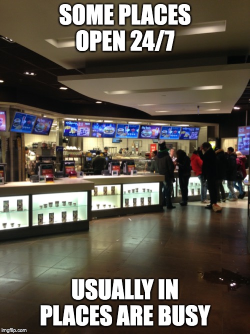 24/7 McDonald | SOME PLACES OPEN 24/7; USUALLY IN PLACES ARE BUSY | image tagged in 24/7,mcdonald,memes | made w/ Imgflip meme maker