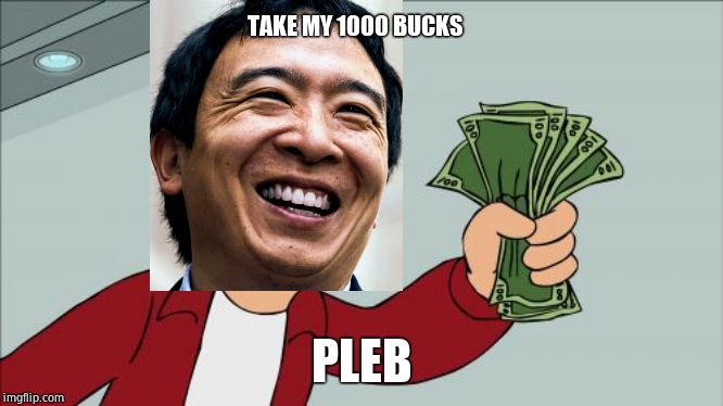 Shut Up And Take My Money Fry Meme | TAKE MY 1000 BUCKS PLEB | image tagged in memes,shut up and take my money fry | made w/ Imgflip meme maker