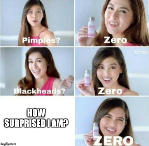 Pimples, Zero! | HOW SURPRISED I AM? | image tagged in pimples zero | made w/ Imgflip meme maker