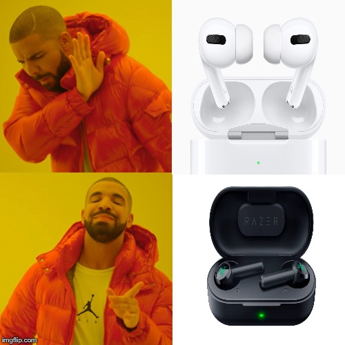 image tagged in drake hotline bling,airpods | made w/ Imgflip meme maker