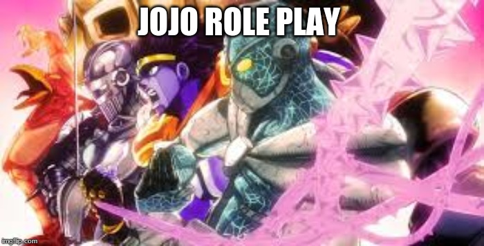 JOJO ROLE PLAY | made w/ Imgflip meme maker