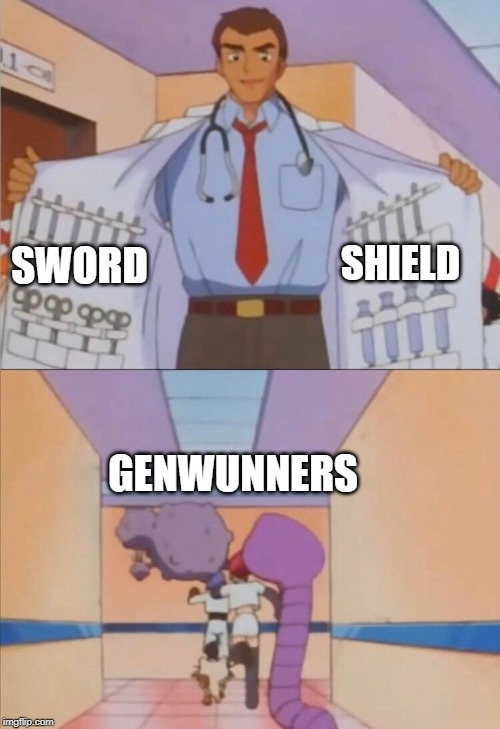 Genwunners be genwunning | SHIELD; SWORD; GENWUNNERS | image tagged in pokemon,pokemon sword and shield | made w/ Imgflip meme maker