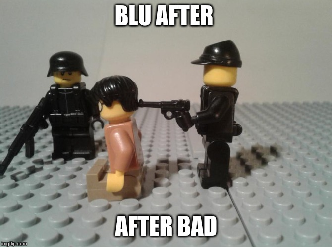 Blocky Execution | BLU AFTER; AFTER BAD | image tagged in blocky execution | made w/ Imgflip meme maker