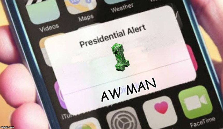 Presidential Alert | AW MAN | image tagged in memes,presidential alert | made w/ Imgflip meme maker