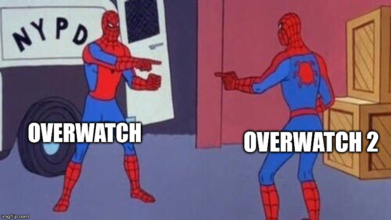 spiderman pointing at spiderman | OVERWATCH 2; OVERWATCH | image tagged in spiderman pointing at spiderman | made w/ Imgflip meme maker