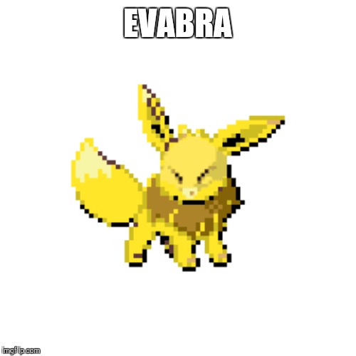 EVABRA | made w/ Imgflip meme maker