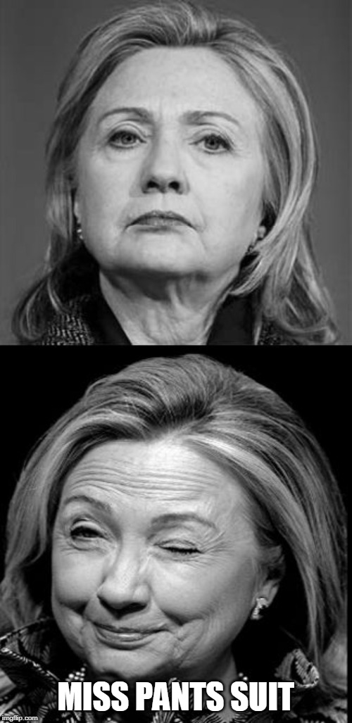 Hillary Winking | MISS PANTS SUIT | image tagged in hillary winking | made w/ Imgflip meme maker