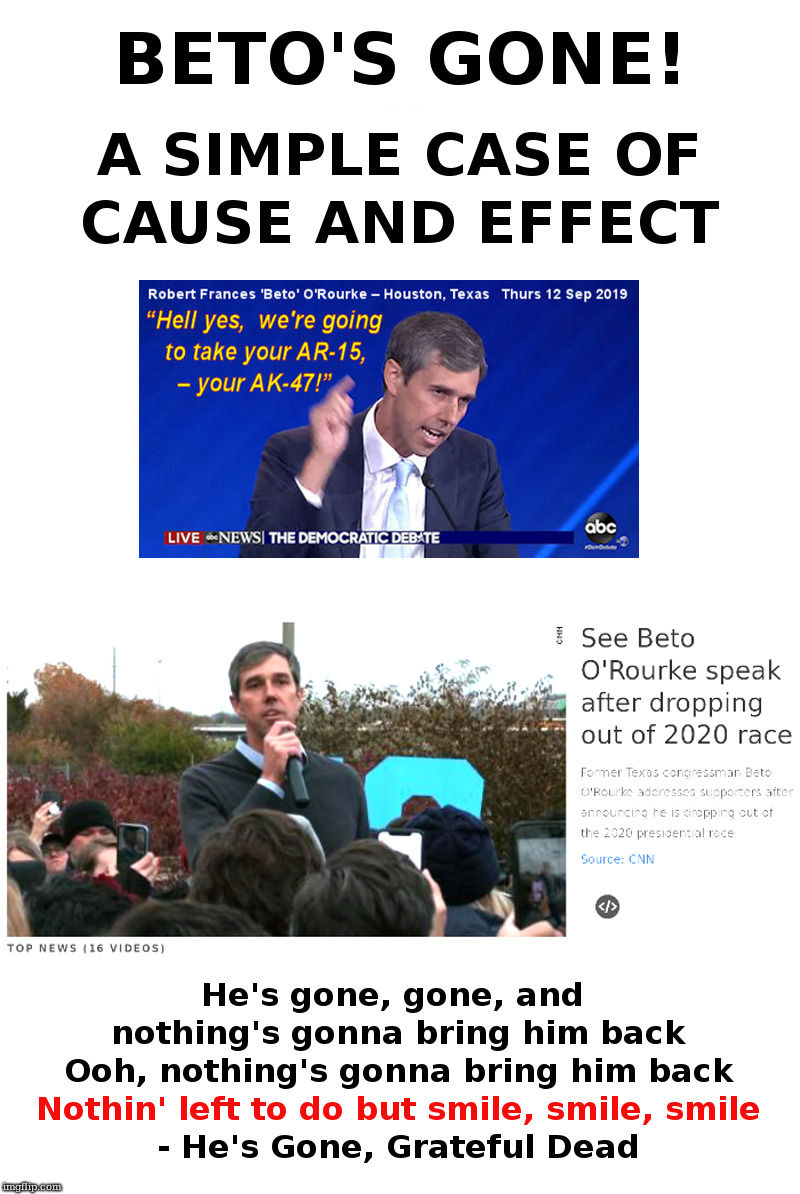 Beto's Gone! | image tagged in beto,democrats,gun control,lost | made w/ Imgflip meme maker