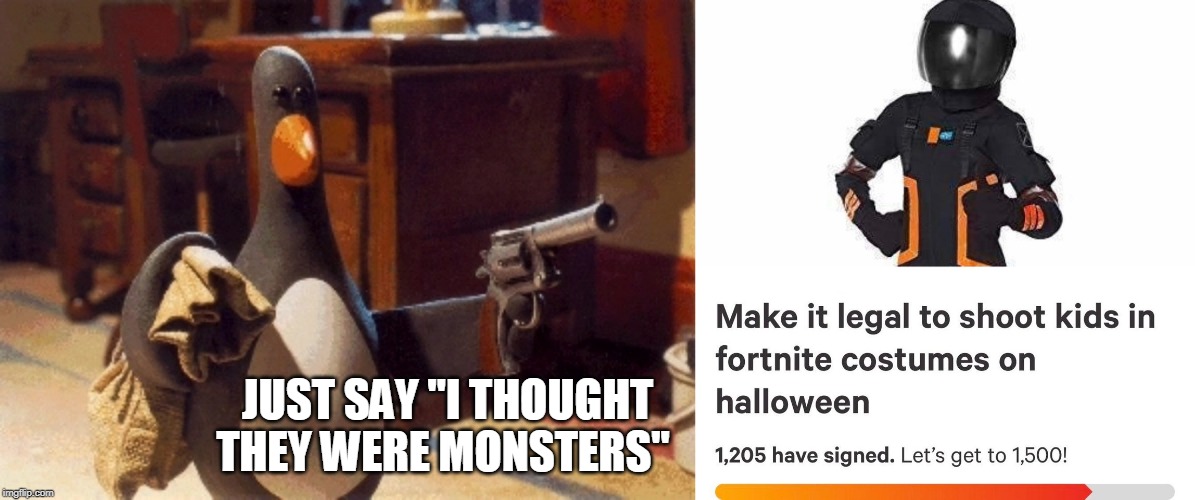JUST SAY "I THOUGHT THEY WERE MONSTERS" | made w/ Imgflip meme maker