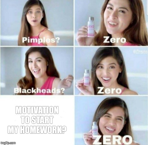 One Upvote = 1 Minute of Homework | MOTIVATION TO START MY HOMEWORK? | image tagged in pimples zero,homework | made w/ Imgflip meme maker