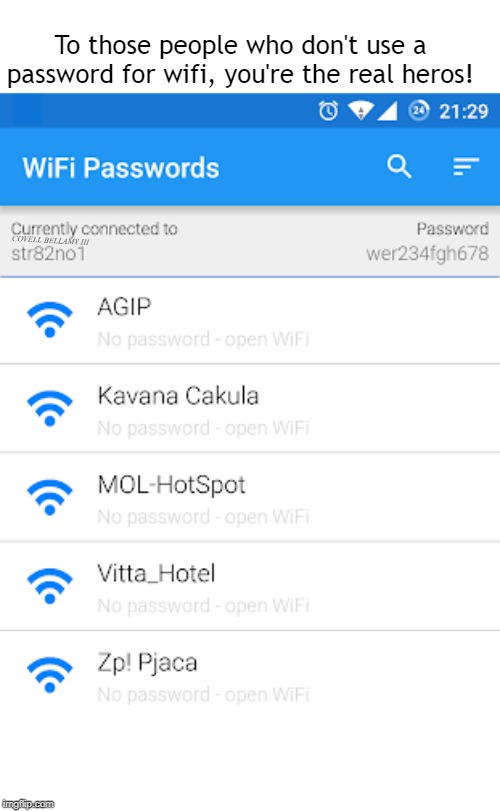 High Quality No Wifi Password People are the real heros Blank Meme Template