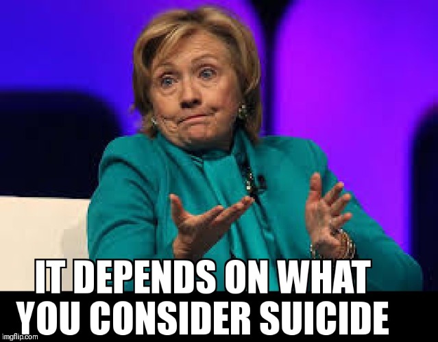 OK HILLARY | image tagged in hillary clinton,jeffrey epstein,suicide | made w/ Imgflip meme maker