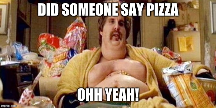 Fat White Goodman | DID SOMEONE SAY PIZZA; OHH YEAH! | image tagged in fat white goodman | made w/ Imgflip meme maker
