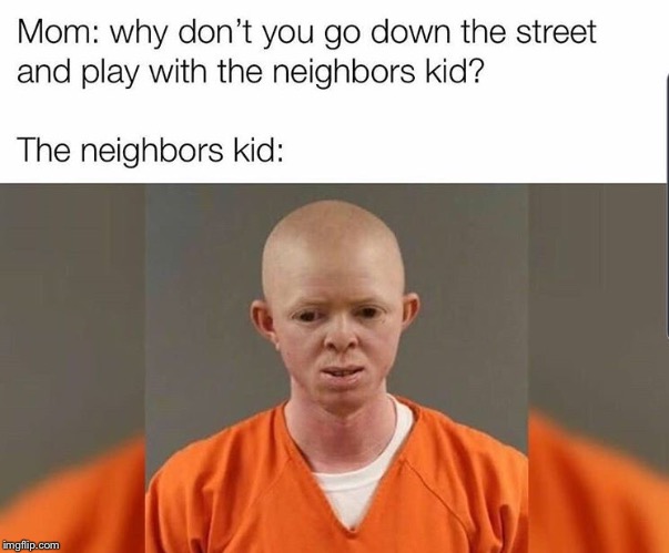 image tagged in memes,neighbors,kids | made w/ Imgflip meme maker