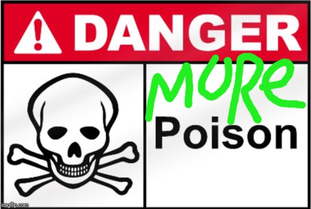FDA Poison | image tagged in fda poison | made w/ Imgflip meme maker