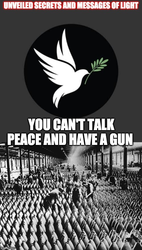 WAR AND PEACE | image tagged in war and peace | made w/ Imgflip meme maker