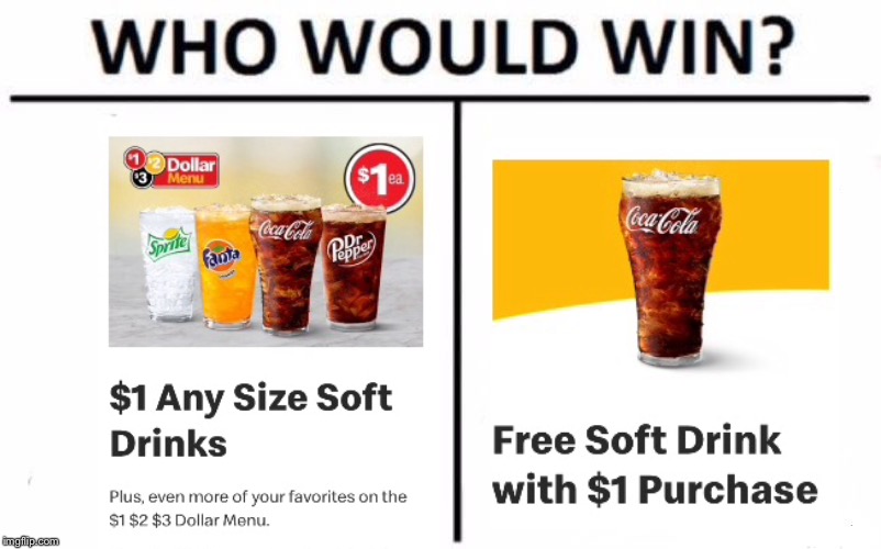 Obviously the 1$ one | image tagged in memes,who would win,mcdonalds | made w/ Imgflip meme maker