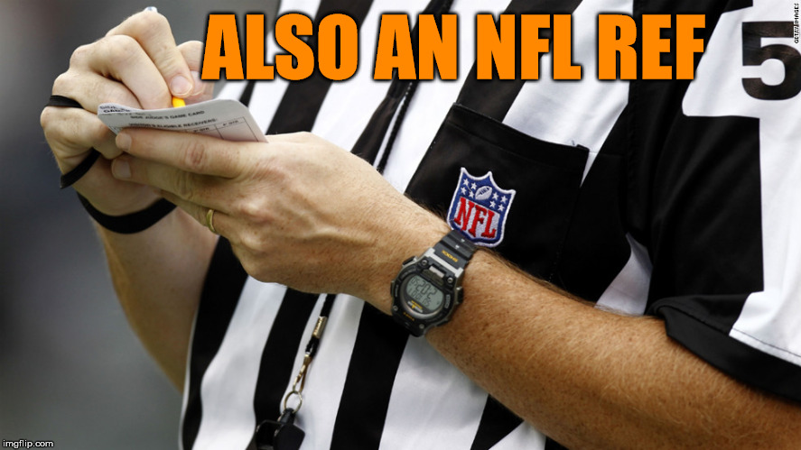 checking the pay off | ALSO AN NFL REF | image tagged in checking the pay off | made w/ Imgflip meme maker