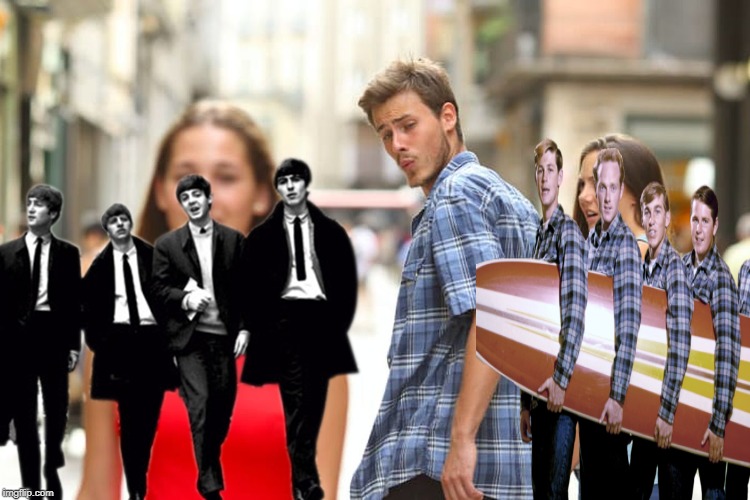The Beatles -vs- The Beach Boys | image tagged in memes,the beatles,beach boys,distracted boyfriend | made w/ Imgflip meme maker