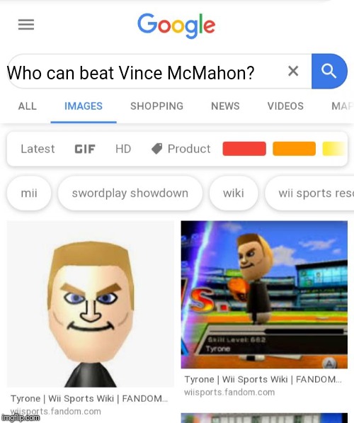 Which Top any # that Tyrone can do? | Who can beat Vince McMahon? | image tagged in which top any  that tyrone can do,tyrone,wii,wii sports,wii party | made w/ Imgflip meme maker
