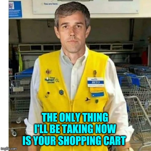 THE ONLY THING I'LL BE TAKING NOW IS YOUR SHOPPING CART | made w/ Imgflip meme maker