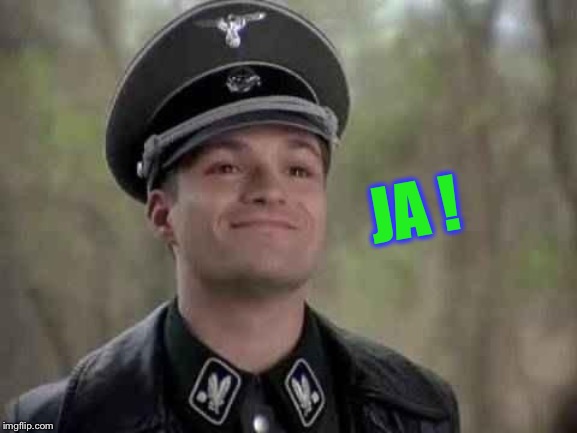 grammar nazi | JA ! | image tagged in grammar nazi | made w/ Imgflip meme maker