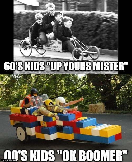 boomers v millenials | 60'S KIDS "UP YOURS MISTER"; 00'S KIDS "OK BOOMER" | image tagged in memes | made w/ Imgflip meme maker