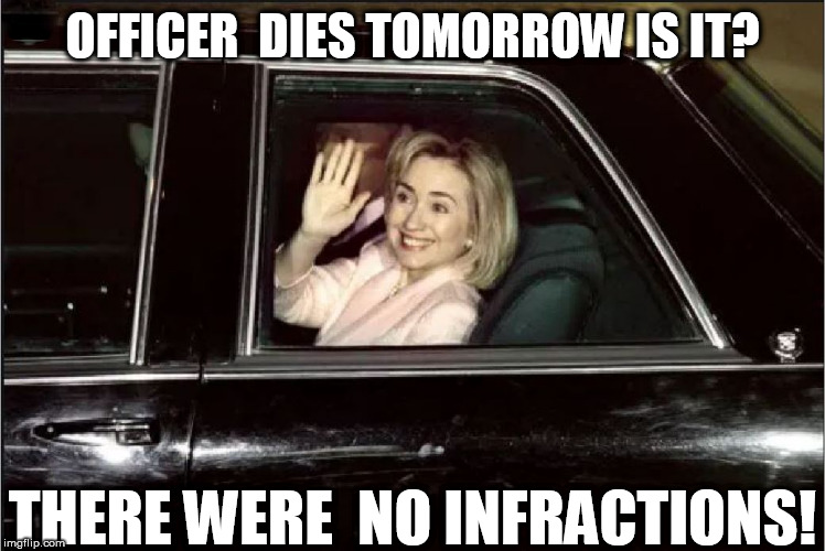 OFFICER  DIES TOMORROW IS IT? THERE WERE  NO INFRACTIONS! | made w/ Imgflip meme maker