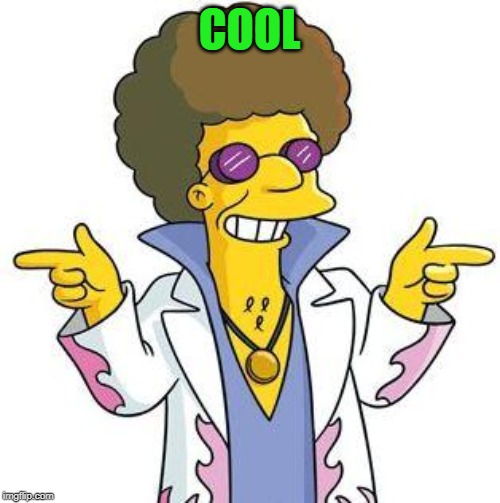 Disco Stu | COOL | image tagged in disco stu | made w/ Imgflip meme maker