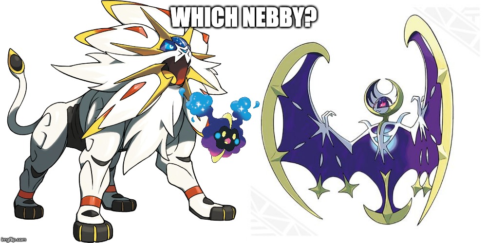 WHICH NEBBY? | image tagged in lunala | made w/ Imgflip meme maker