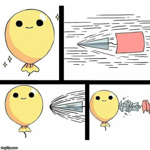 Indestructible balloon | image tagged in indestructible balloon | made w/ Imgflip meme maker