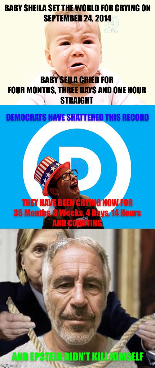 Trump Making Records Great Again | image tagged in crying democrats,epstein didn't kill himself,political meme,funny,crying baby | made w/ Imgflip meme maker