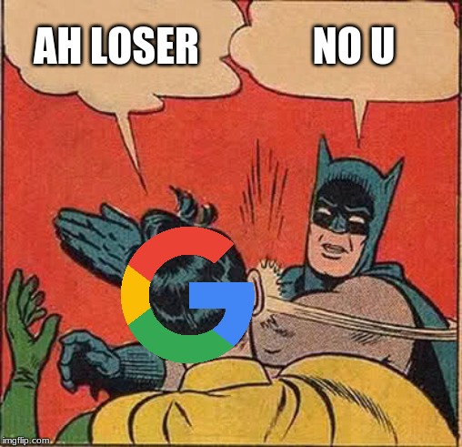 Batman Slapping Robin Meme | AH LOSER NO U | image tagged in memes,batman slapping robin | made w/ Imgflip meme maker