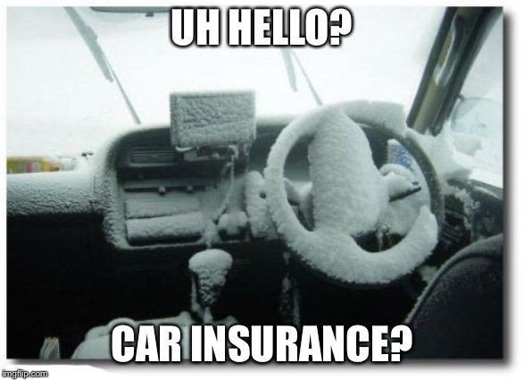 UH HELLO? CAR INSURANCE? | made w/ Imgflip meme maker