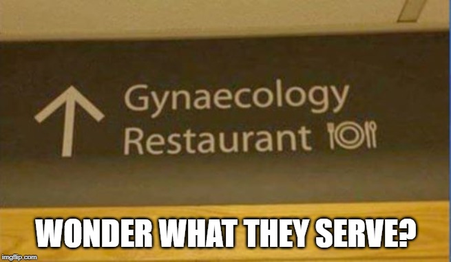 Yum? | WONDER WHAT THEY SERVE? | image tagged in funny sign | made w/ Imgflip meme maker
