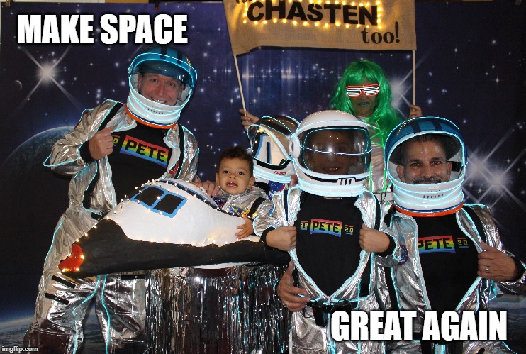 Make Space Great Again | MAKE SPACE; GREAT AGAIN | image tagged in election 2020,2020 | made w/ Imgflip meme maker