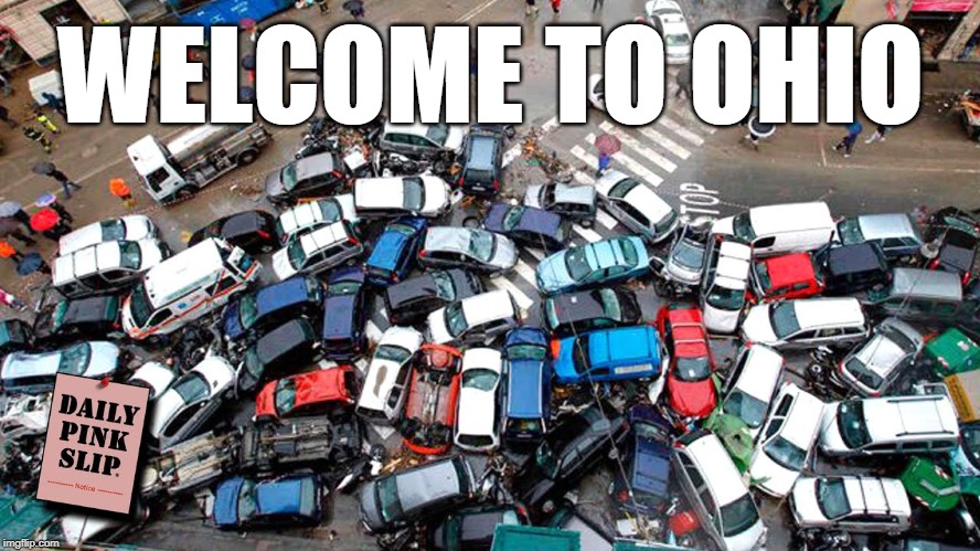 Ohio drivers | WELCOME TO OHIO | image tagged in ohio drivers | made w/ Imgflip meme maker