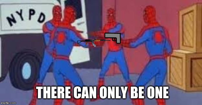 4 spider-man pointing | THERE CAN ONLY BE ONE | image tagged in 4 spider-man pointing | made w/ Imgflip meme maker