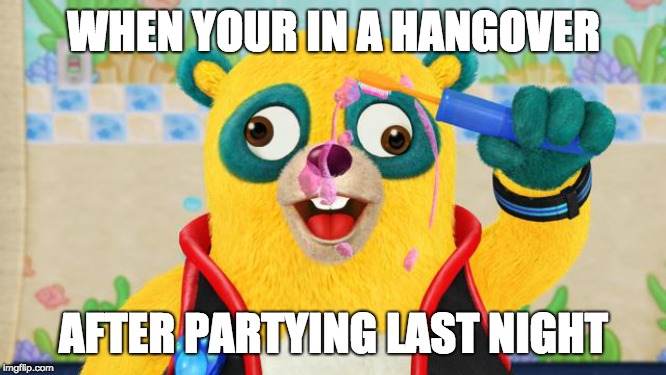 OSO Oh No! | WHEN YOUR IN A HANGOVER; AFTER PARTYING LAST NIGHT | image tagged in disney,you were so drunk last night | made w/ Imgflip meme maker