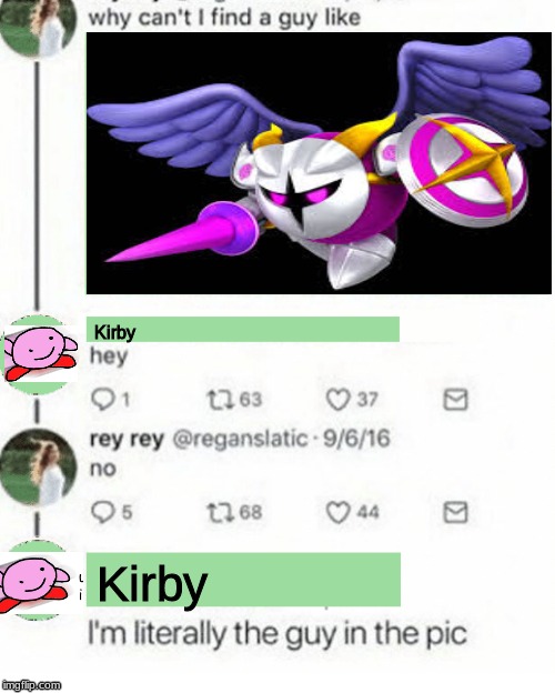 *Passively Aggressively pushes theory* | Kirby; Kirby | image tagged in literally the guy in the pic,kirby,meme,nintendo | made w/ Imgflip meme maker