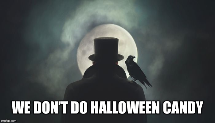 Boma | WE DON’T DO HALLOWEEN CANDY | image tagged in boma | made w/ Imgflip meme maker