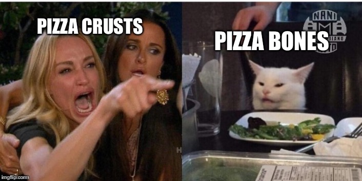 white cat table | PIZZA CRUSTS; PIZZA BONES | image tagged in white cat table | made w/ Imgflip meme maker