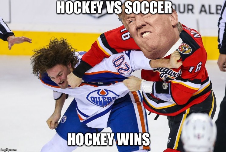 hockey fight | HOCKEY VS SOCCER; HOCKEY WINS | image tagged in hockey fight | made w/ Imgflip meme maker