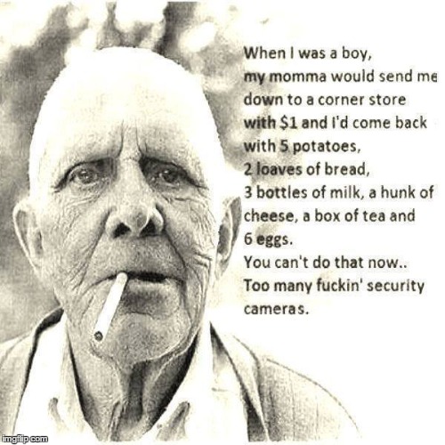 Not my meme but I wanted to share XD | image tagged in back in my day,old man,shoplifting | made w/ Imgflip meme maker