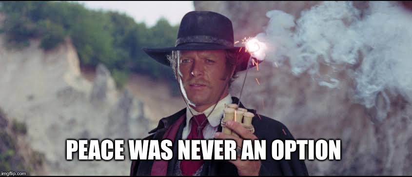 PEACE WAS NEVER AN OPTION | image tagged in spaghetti western,untitled goose peace was never an option | made w/ Imgflip meme maker