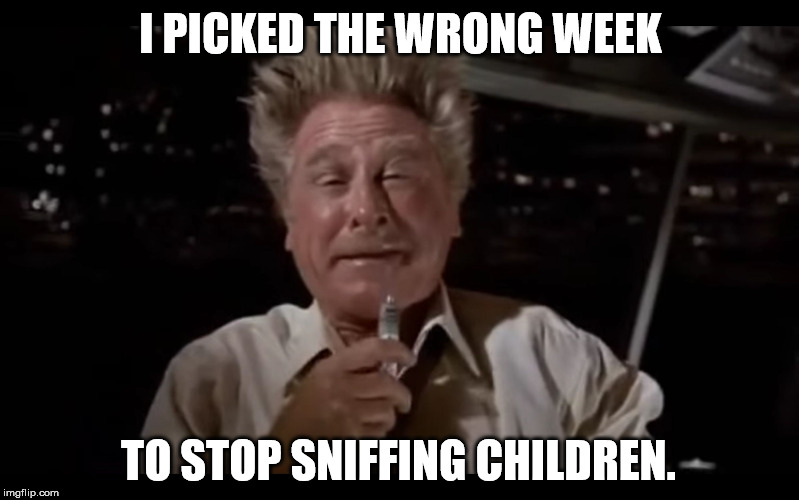 Joe Biden is having withdrawls | I PICKED THE WRONG WEEK TO STOP SNIFFING CHILDREN. | image tagged in airplane sniffing glue | made w/ Imgflip meme maker
