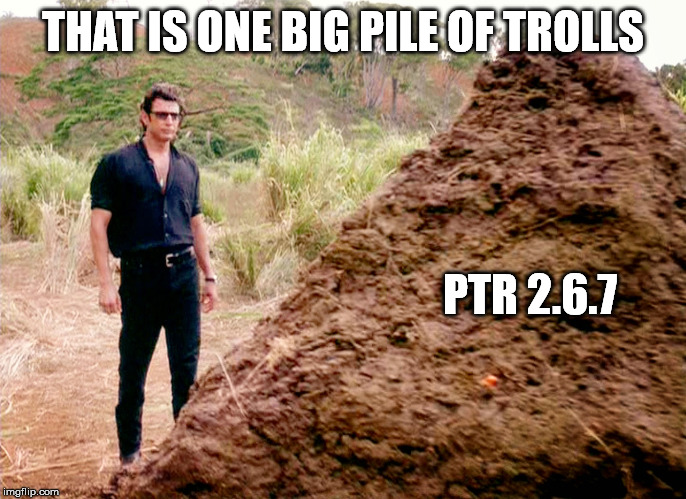 Memes, Poop, Jurassic Park | THAT IS ONE BIG PILE OF TROLLS; PTR 2.6.7 | image tagged in memes poop jurassic park | made w/ Imgflip meme maker