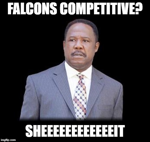 clay davis | FALCONS COMPETITIVE? SHEEEEEEEEEEEEIT | image tagged in clay davis | made w/ Imgflip meme maker