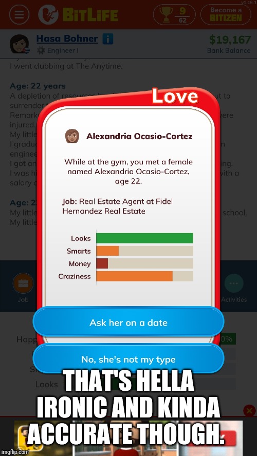 Huh... Bitlife got it right. | THAT'S HELLA IRONIC AND KINDA ACCURATE THOUGH. | image tagged in bitlife,aoc,irony | made w/ Imgflip meme maker
