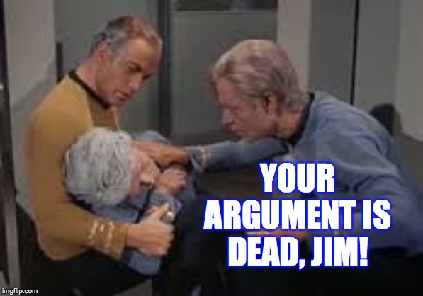 YOUR ARGUMENT IS DEAD, JIM! | made w/ Imgflip meme maker